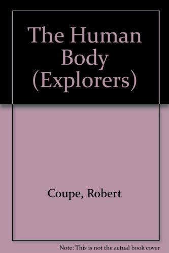 Stock image for The human body (Explorers) for sale by Wonder Book