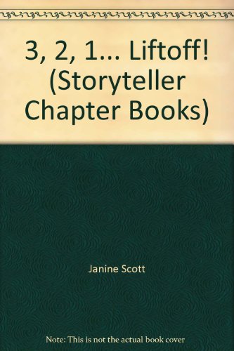 Stock image for 3, 2, 1. Liftoff! (Storyteller Chapter Books) for sale by Better World Books: West