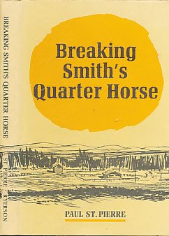 Stock image for Breaking Smith's Quarter Horse for sale by Antiquarius Booksellers