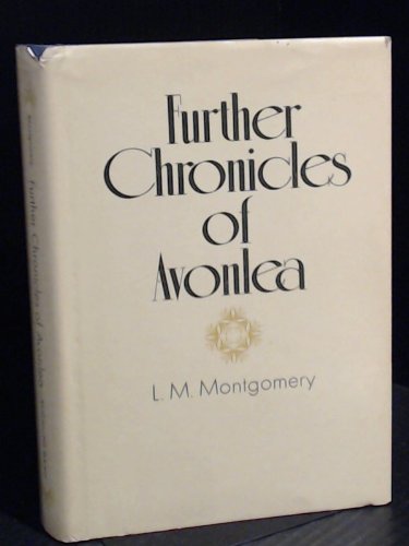 Further Chronicles of Avonlea - L. M. Montgomery