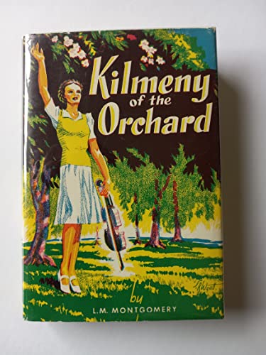 Kilmeny of the Orchard - L. M. Montgomery