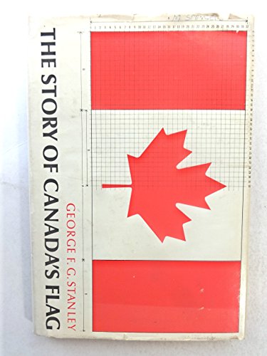 Imagen de archivo de The story of Canada's flag : a historical sketch a la venta por Cape Breton Regional Library