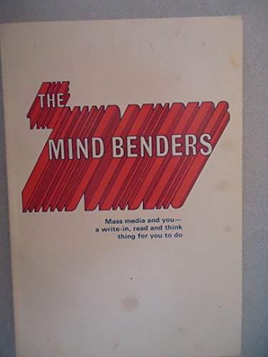 The Mind Benders: Mass media and you - a write-in, read and think thing for you to Do
