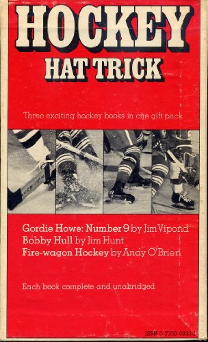 Stock image for Hockey Hat Trick: Three Exciting Books- Gordie Howe, Number 9 / Bobby Hull / Fire-Wagon Hockey: The Story of the Monteal Canadians for sale by Post Horizon Booksellers