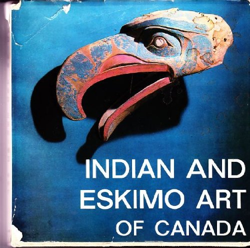 Beispielbild fr Indian and Eskimo Art of Canada zum Verkauf von B-Line Books