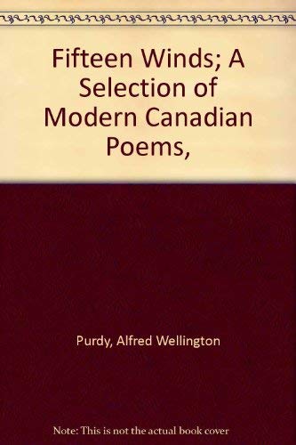 Beispielbild fr Fifteen Winds. A selection of modern Canadian Poetry zum Verkauf von Old Favorites Bookshop LTD (since 1954)