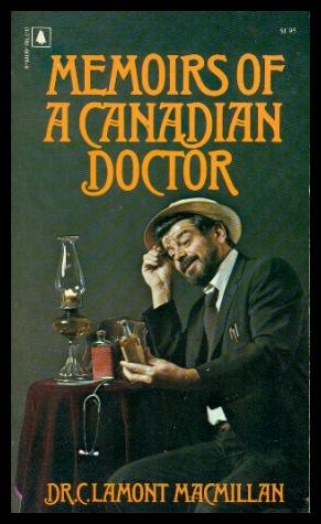 Stock image for Memoirs of a Canadian Doctor for sale by Better World Books
