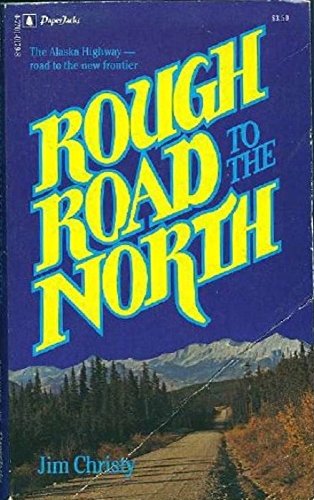 Stock image for Rough Road to the North for sale by ThriftBooks-Dallas