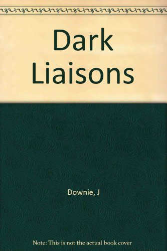 9780770103408: Dark Liaisons