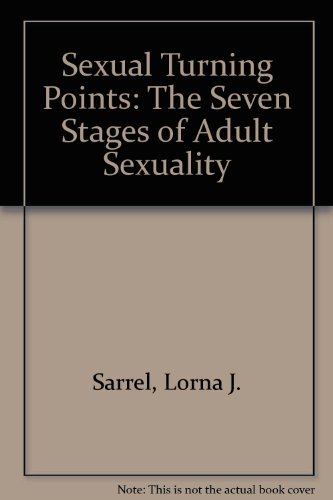 9780770103996: Sexual Turning Points: The Seven Stages of Adult Sexuality