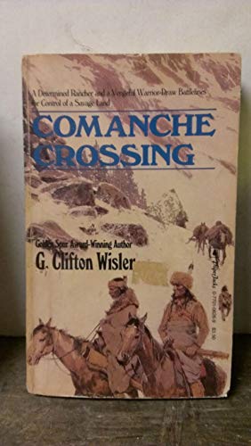 Beispielbild fr Comanche Crossing zum Verkauf von Wonder Book