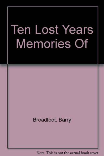 9780770107963: Ten Lost Years Memories Of