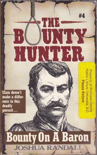 Stock image for The Bounty Hunter #4: Bounty On a Baron for sale by ThriftBooks-Atlanta