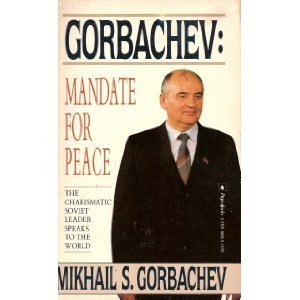 Stock image for Gorbachev: Mandate for Peace for sale by Ergodebooks