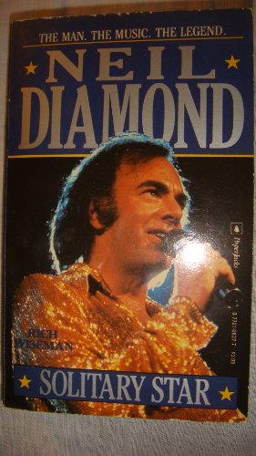 Imagen de archivo de Neil Diamond: Solitary Star a la venta por ThriftBooks-Dallas