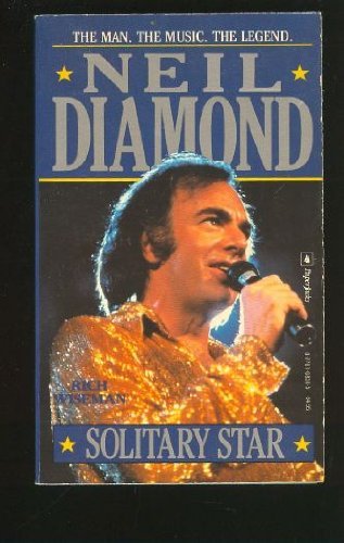 Imagen de archivo de Neil Diamond: Solitary Star a la venta por The Book Scouts