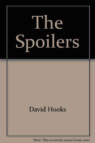 The Spoilers - Hooks, David