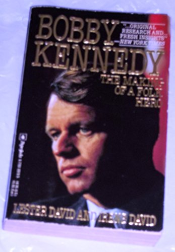 Bobby Kennedy: The Making of a Folk Hero (9780770109196) by David, Lester