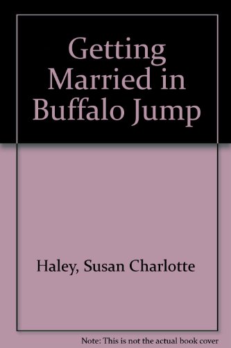 Beispielbild fr Getting Married in Buffalo Jump zum Verkauf von ThriftBooks-Dallas