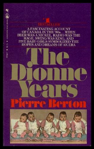 The Dionne Years A Thirties Melodrama