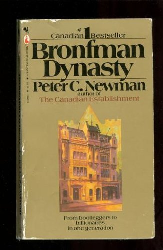 Stock image for The Bronfman Dynasty; the Rothschilds of the New World for sale by ThriftBooks-Atlanta