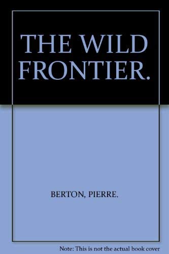 9780770416041: THE WILD FRONTIER.