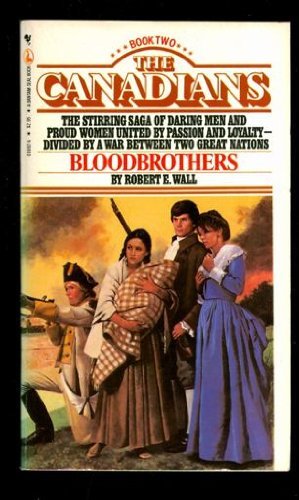 Beispielbild fr Bloodbrothers (The Canadians, Volume 2) zum Verkauf von ThriftBooks-Atlanta