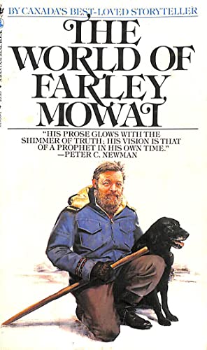 Beispielbild fr The World of Farley Mowat. A Selection from His Works. zum Verkauf von Acme Books