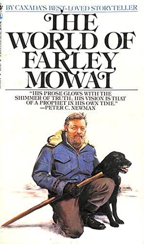 Stock image for The World of Farley Mowat. A Selection from His Works. for sale by Acme Books