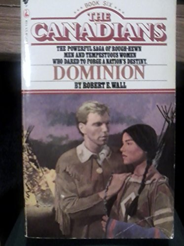 Stock image for Dominion (Canadians, Book 6) for sale by OwlsBooks