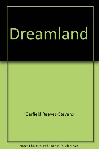 Dreamland (9780770420574) by Reeves-Stevens, Garfield