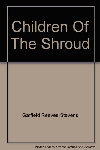 Stock image for Children Of The Shroud for sale by M. W. Cramer Rare and Out Of Print Books