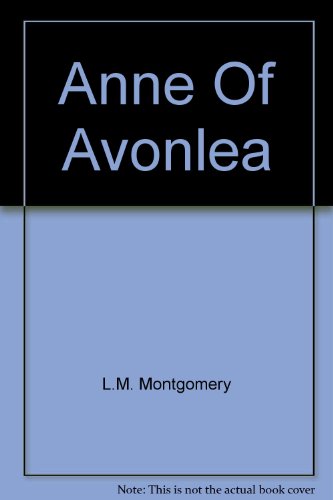 Beispielbild fr Anne Of Avonlea zum Verkauf von Wonder Book