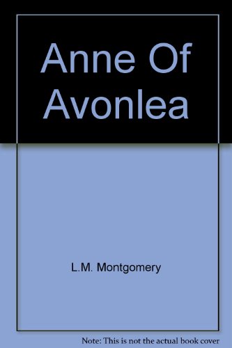 Stock image for Anne Of Avonlea for sale by Wonder Book