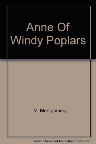 Anne Of Windy Poplars (9780770421328) by Montgomery, L.M.