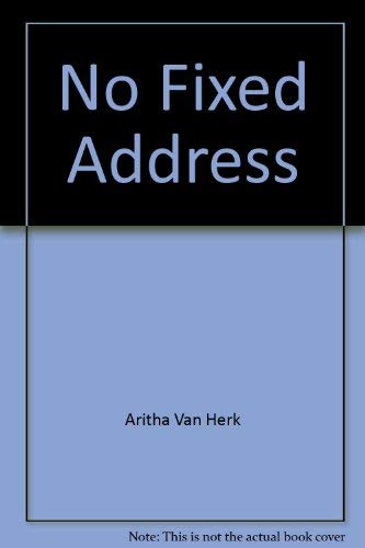 Stock image for No Fixed Address for sale by Better World Books: West