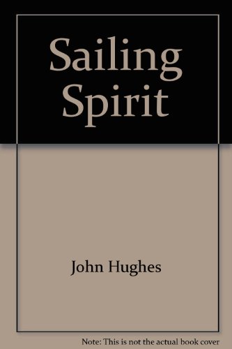 Sailing Spirit (9780770423469) by Hughes, John