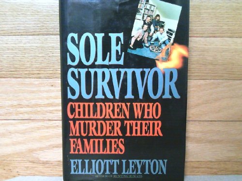 Beispielbild fr Sole Survivor : Children Who Murder Their Parents zum Verkauf von Better World Books: West