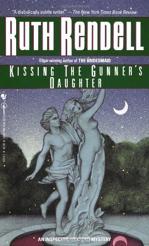 Stock image for Kissing The Gunner's Daughter: An Inspctor Wexford Novel for sale by OwlsBooks