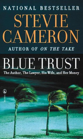 Beispielbild fr Blue Trust: The Author, the Lawyer, His Wife, and Her Money zum Verkauf von ThriftBooks-Dallas