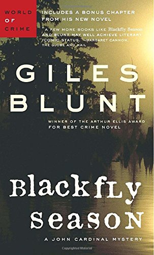 Blackfly Season (The John Cardinal Crime Series) - Blunt, Giles