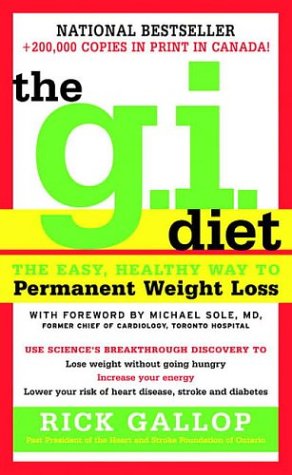 Imagen de archivo de The G. I. Diet : The Easy, Healthy Way to Permanent Weight Loss a la venta por Better World Books
