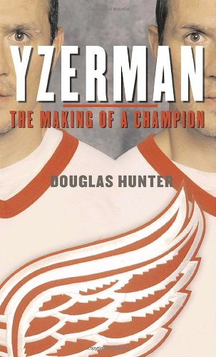 Stock image for Yzerman: The Making of a Champion for sale by SecondSale