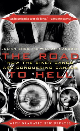 Stock image for The Road to Hell : How the Biker Gangs are Conquering Canada for sale by Better World Books: West