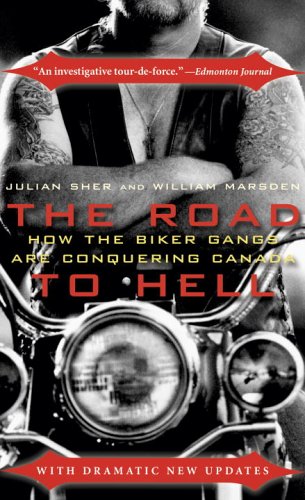 Stock image for The Road to Hell : How the Biker Gangs are Conquering Canada for sale by Better World Books