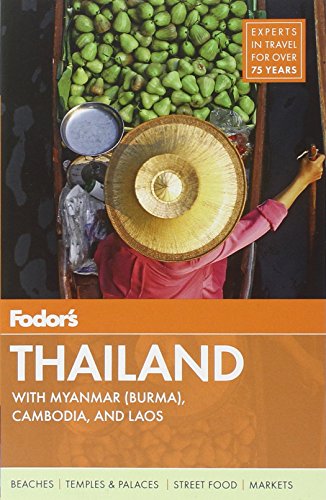 Beispielbild fr Fodor's Thailand: with Myanmar (Burma), Cambodia, and Laos (Full-color Travel Guide) zum Verkauf von Wonder Book