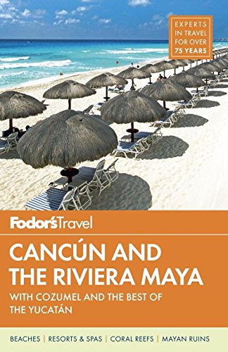 Stock image for Fodor's Cancun and the Riviera Maya: with Cozumel and the Best of the Yucatan (Full-color Travel Guide) for sale by More Than Words