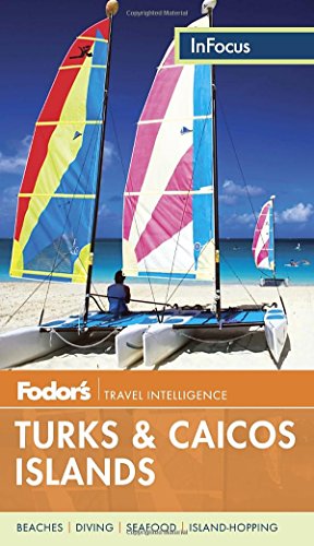 9780770432607: Fodor's In Focus Turks & Caicos Islands, 2nd Edition [Idioma Ingls]