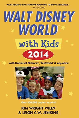 Stock image for Walt Disney World with Kids 2014 : With Universal Orlando, SeaWorld and Aquatica for sale by Better World Books