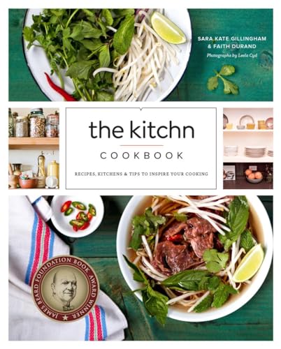 The Kitchn Cookbook: Recipes, Kitchens & Tips to Inspire Your Cooking